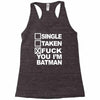 single taken i am batman funny Racerback Tank