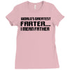 worlds greatest farter, i mean father Ladies Fitted T-Shirt