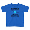 technically, the glass is always full Toddler T-shirt