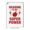 Reading Is My Superpower iPad Mini 4