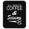all i need is coffee sciossors Mousepad