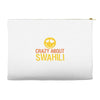 crazy about swahili Accessory Pouches