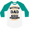 Super Cool Dad Of A Freaking Awesome Nurse 3/4 Sleeve Shirt