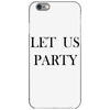 let us party iPhone 6/6s Case