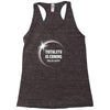 Totality is Coming, August 21, 2017 Racerback Tank