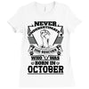 Never Underestimate Dog Rescuer Who Was Born October Ladies Fitted T-Shirt