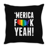 'MERICA FUCK YEAH! Throw Pillow