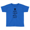keep calm and roll out Toddler T-shirt