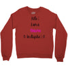 I'm a Unicorn Crewneck Sweatshirt