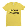 i love coffee Ladies Fitted T-Shirt
