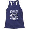 if i can't wear my boots i ain't goin' Racerback Tank
