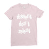 dissent dont relent Ladies Fitted T-Shirt