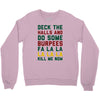 deck the halls and do some burpees Crewneck Sweatshirt