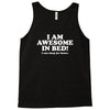 awesome in bed Tank Top