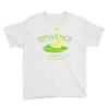 opulence, i has it Youth Tee