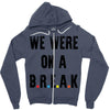Friends Quote - We Were On A Break Zipper Hoodie