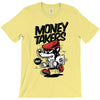money takers T-Shirt