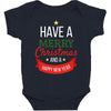 have a merry christmas and a happy new year Baby Bodysuit