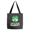 who is your paddy copy Tote Bags