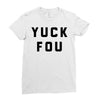 yuck fou Ladies Fitted T-Shirt