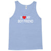 i love my boy friend Tank Top
