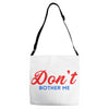 Don't Bother Me Adjustable Strap Totes