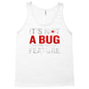 it's not a bug Tank Top