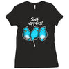 shit happens Ladies Fitted T-Shirt