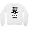 mooch nai toh kuch nai Crewneck Sweatshirt