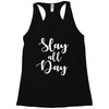 slay all day Racerback Tank
