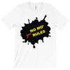 no mo rules T-Shirt