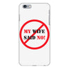 my wife said no iPhone 6 Plus/6s Plus Case