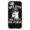uncle si you can't fix stupid duck dynasty hey jack iPhone 8