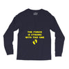 The Force is Strong With This One Long Sleeve Shirts