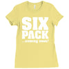 six pack coming soon Ladies Fitted T-Shirt