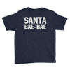 santa bae bae Youth Tee