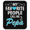 My Favorite People Call Me Pepa Mousepad
