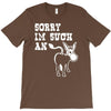 sorry i'm such an ass T-Shirt