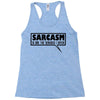 sarcasm services (2) Racerback Tank