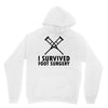 I Survived Foot Surgery Unisex Hoodie