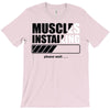 muscles installing T-Shirt