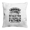 Fishing Father Throw Pillow