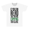 if you can read this, you are camping too close All Over Men's T-shirt