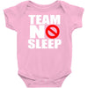 team no sleep Baby Onesie