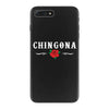 Chingona iPhone 7 Plus Case
