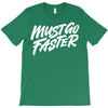 must go faster 2 T-Shirt
