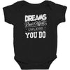 dreams don't work Baby Bodysuit