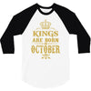 kings are born  october 3/4 Sleeve Shirt