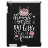 Tough She Be But Little She Is Fierce iPad 3 and 4 Case