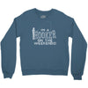 i'm a hooker on the weekends Crewneck Sweatshirt